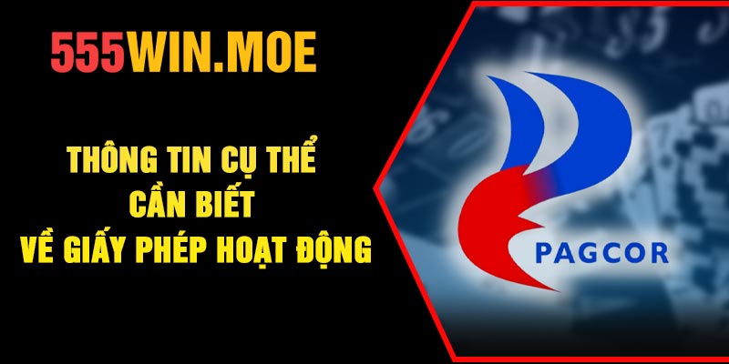 Thông tin cụ thể cần biết về giấy phép hoạt động